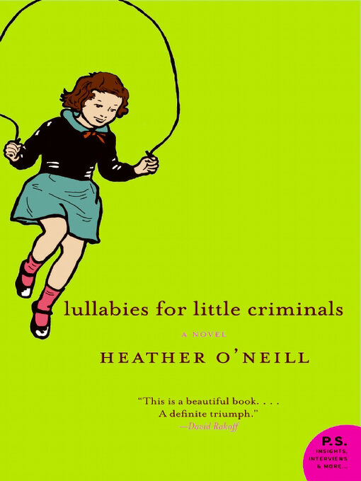 Title details for Lullabies for Little Criminals by Heather O'Neill - Wait list